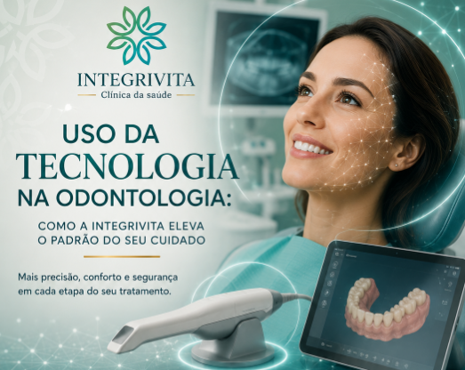 Uso da tecnologia na Odontologia: como a Integrivita eleva o padrão do seu cuidado