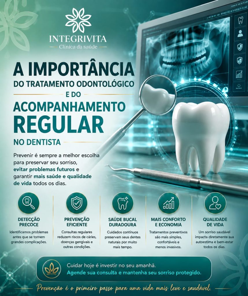Por que os tratamentos odontológicos e o acompanhamento regular são tão importantes?